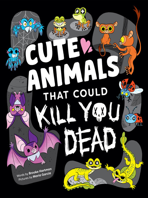 Title details for Cute Animals That Could Kill You Dead by María García - Available